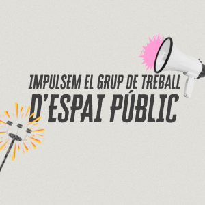 Impulsem un grup de treball sobre l’espai públic!