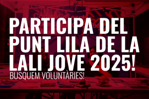 Participa del Punt Lila de la Lali Jove!